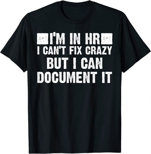 Human Resources Gift HR Director Novelty Men Women Gift T-Shirt