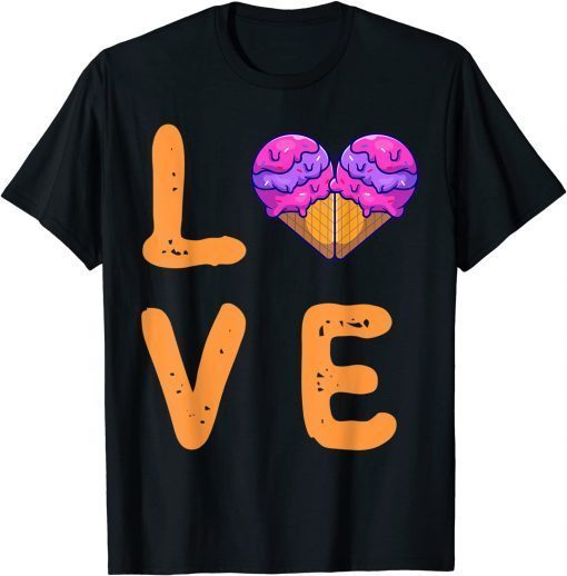 Cute Awesome Love Ice Cream Sweet Donuts Cakes Cones Lover T-Shirt