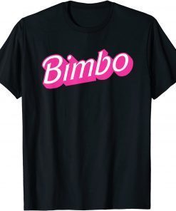 Bimbo Shirt T-Shirt