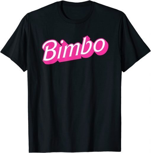 Bimbo Shirt T-Shirt