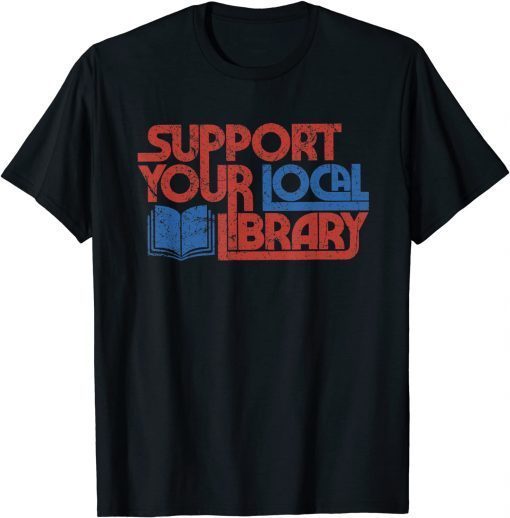 Support your local library Classic T-Shirt