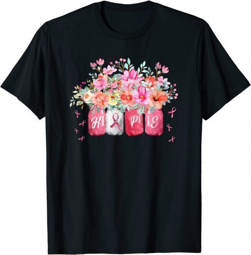 Hope Shirt Floral Pink Ribbon Breast Cancer Awareness Gift Tee Shirt