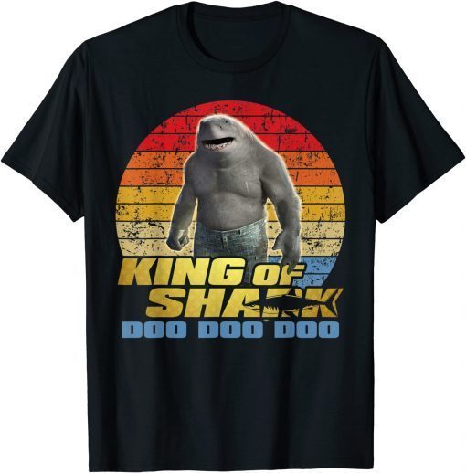 King Of Shark Doo, Doo, Gifts Shirt T-Shirt
