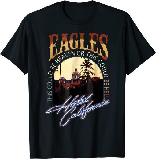 Vintage EAGLES Hotels Art Californias Band Music Legend Shirt T-Shirt