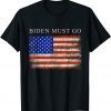 Funny Biden Must Go American Flag , Anti Biden T-Shirt