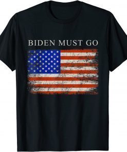 Funny Biden Must Go American Flag , Anti Biden T-Shirt