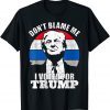 Don't Blame Me I Voted For Trump Vintage Support Trump T-Shirt