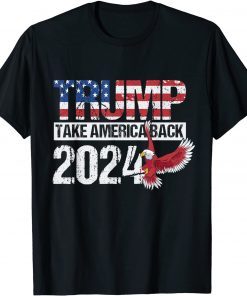 Trump 2024 flag take America back men women - Trump 2024 Unisex T-Shirt