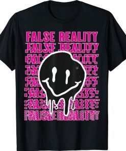 False Reality Smiley Face Melt Weirdcore Gift T-Shirt