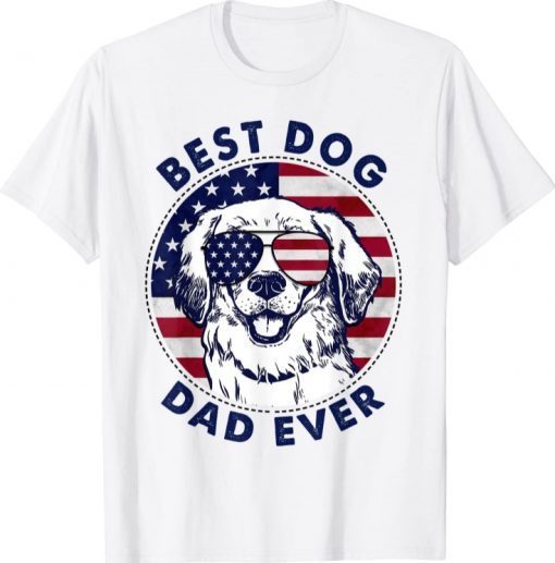 Funny Best Dog Dad Ever American Flag T-Shirt Gift for Best Father Shirt