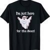 2021 I'm Just Here For The Boos Tshirt For Your Halloween Party Shirts