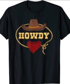 Howdy Shirt Western Rodeo Country Cowboy Texan Shirt T-Shirt