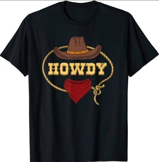 Howdy Shirt Western Rodeo Country Cowboy Texan Shirt T-Shirt