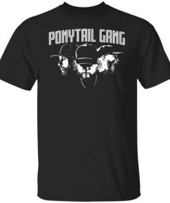 Ponytail Gang Gift T-shirt