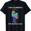 I Will Eliminate The Middle Class, Herob.rine Monster School T-Shirt