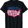 Made In America Shirt Made In America USA Flag Colors T-Shirt