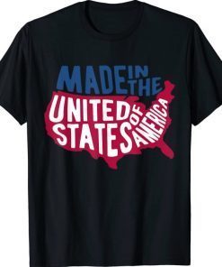 Made In America Shirt Made In America USA Flag Colors T-Shirt