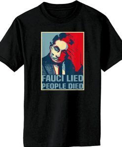 OUTERITY Fauci Lied People Died T-Shirt