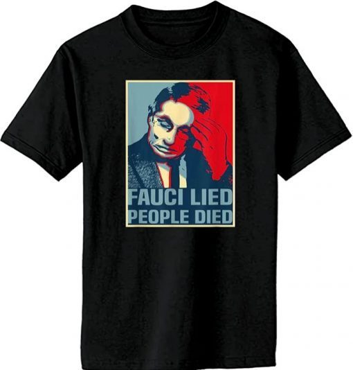 OUTERITY Fauci Lied People Died T-Shirt