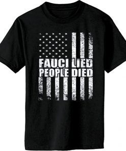 Classic OUTERITY Fauci Lied People Died TShirt