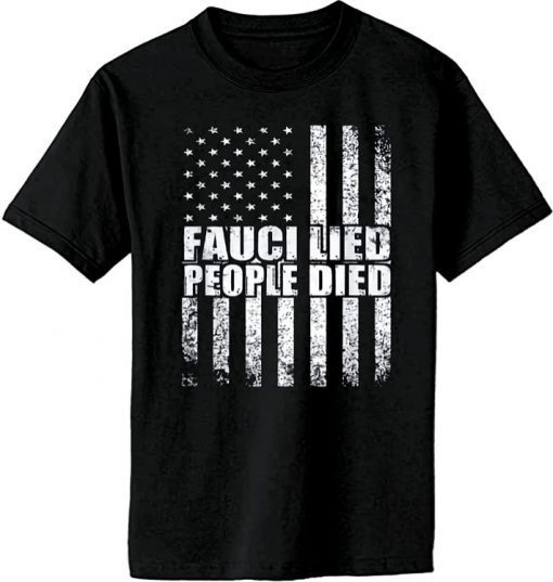 Classic OUTERITY Fauci Lied People Died TShirt