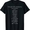 Official I've got 99 problem but smallpox, polio, diphtheria Shirts