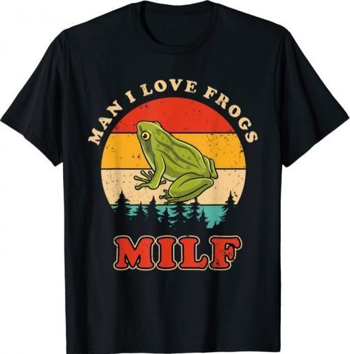 classic MILF Man I Love Frogs Funny Retro Frog T-Shirt