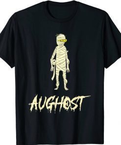 Halloween in August | Funny Mummy, Halloween AUGHOST Unisex Shirt