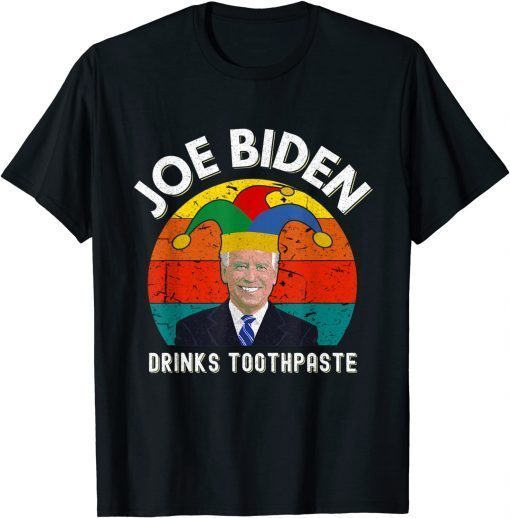 Joe Biden Drinks Toothpaste - Anti Biden Impeach Joe Biden T-Shirt