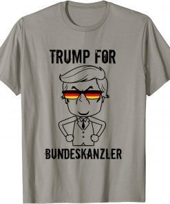 Official Trump for Chancellor Donald Trump US Elections AFD President T-Shirt