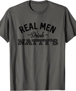 Official Real Men Drink Natty's Funny Beer Party Supplies T-Shirt