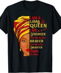 Funny Libra Queen Birthday Lfro Woman I'm Strong Melanin 2021 TShirt