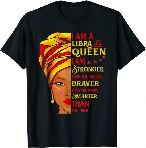 Funny Libra Queen Birthday Lfro Woman I'm Strong Melanin 2021 TShirt