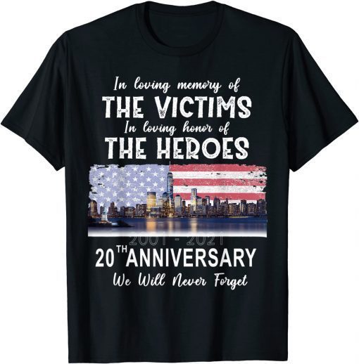 Official 20th Anniversary 09.11.01 Never Forget, Patriot Day T-Shirt