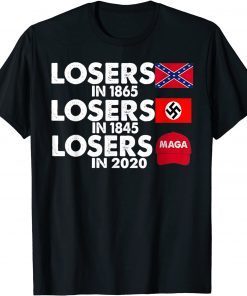 Official Losers in 1865 Losers in 1945 Losers in 2020 T-Shirt