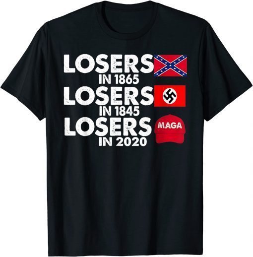 Official Losers in 1865 Losers in 1945 Losers in 2020 T-Shirt