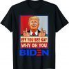 Eff You See Kay Why Oh You Funny Trump Biden Republican Gift T-Shirt