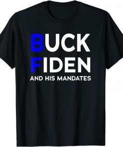 Classic Buck Fiden And His Mandates Shirt T-Shirt