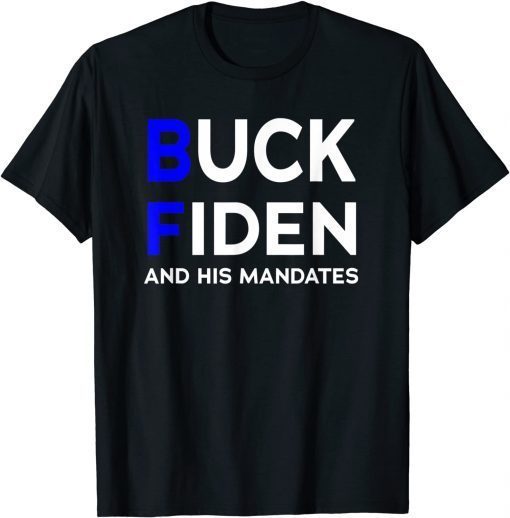 Classic Buck Fiden And His Mandates Shirt T-Shirt