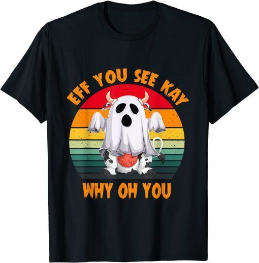 EFF You See Kay Why Oh You Moo I Mean Boo Halloween Vintage T-Shirt