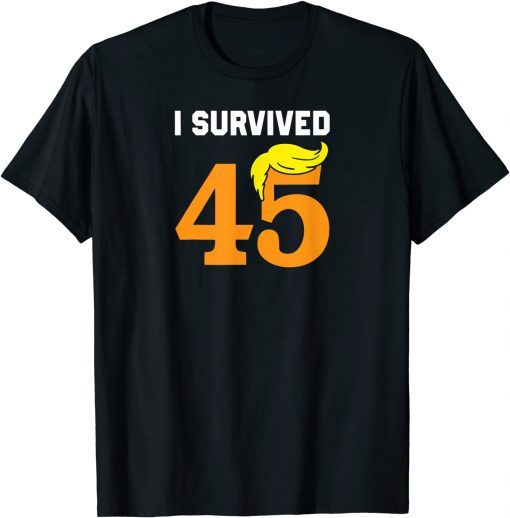 Official I Survived 45 Democrats Liberals USA Funny Political T-Shirt