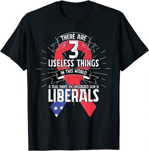 Funny Sarcastic Funny Conservatives Anti Useless Liberals Tears T-Shirt