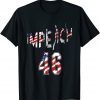 Classic Impeach 46 President Biden Patriotic Republican Anti Biden T-Shirt