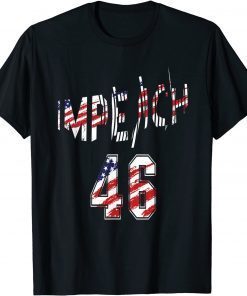 Classic Impeach 46 President Biden Patriotic Republican Anti Biden T-Shirt