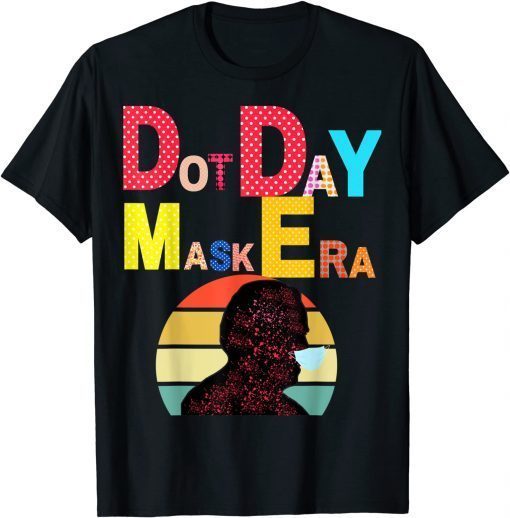 Dot day mask Era Pro Joe Biden Retro sunset gift T-Shirt