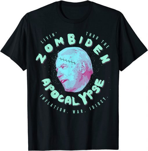 2021 Biden Livin' Thru the Zombiden Apocalypse Funny T-Shirt