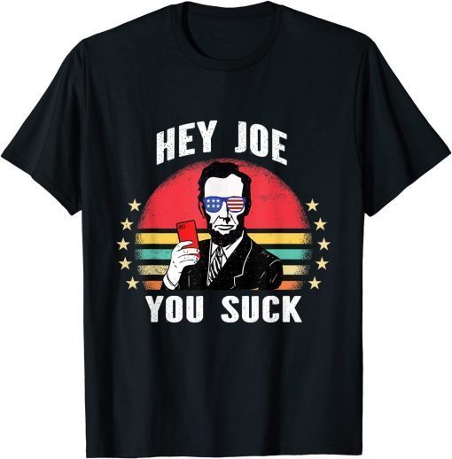 Hey Joe You Suck Lincoln Anti Biden Retro Sunset Biden Sucks T-Shirt