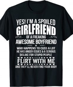 Official Yes I’m A Spoiled Girlfriend Of An Awesome Freakin Boyfriend T-Shirt