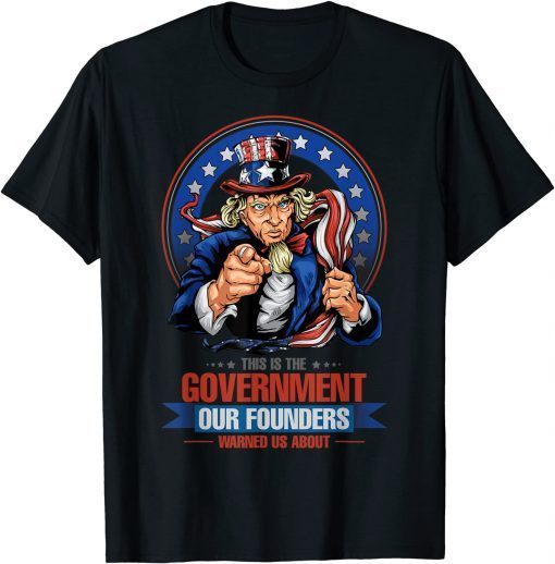 Classic This is the government our founders warned us about T-Shirt