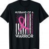 Husband Of A Warrior Breast Cancer Awareness Support Squad T-Shirt